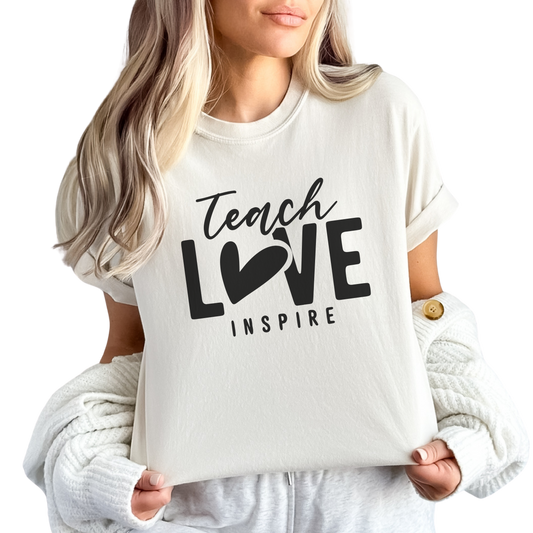 Teach, Love & Inspire T-Shirt